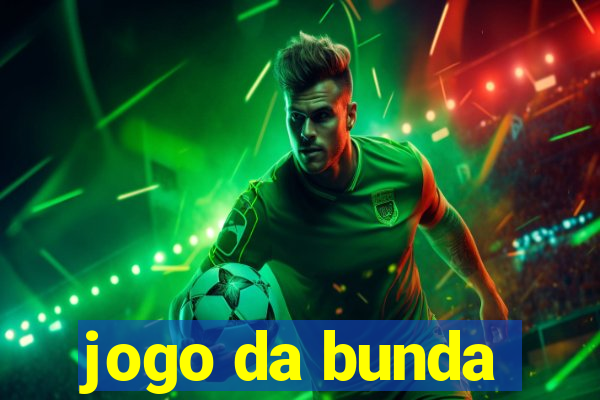 jogo da bunda